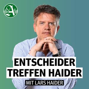 Entscheider treffen Haider - der Interview-Podcast