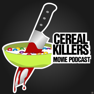 Cereal Killers - A Horror Movie Podcast