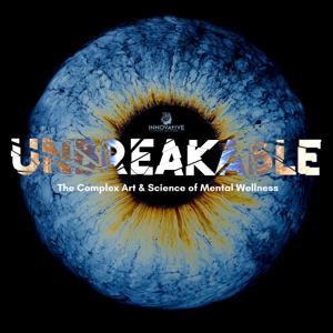 Unbreakable: Mental Wellness