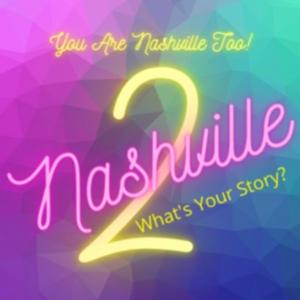 Nashville2 - You Are Nashville Too - Let's Tell Your Story