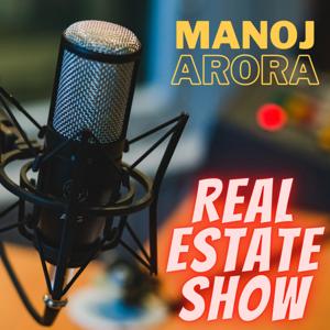 Manoj Arora Real Estate Show