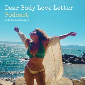 Dear Body Love Letter Podcast