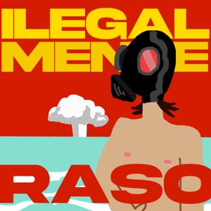 Ilegalmente Raso