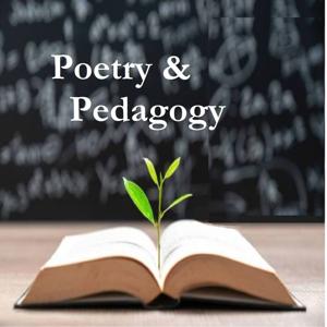 Poetry & Pedagogy