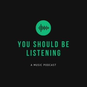 YSBL | You Should Be Listening