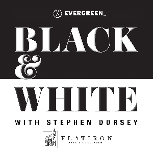 Black & White with Stephen Dorsey