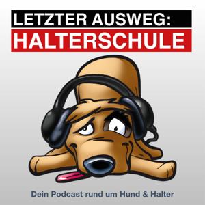 Letzter Ausweg Halterschule – Dein Podcast rund um Hund und Halter