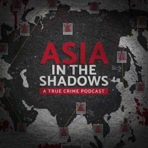 Asia In The Shadows by LAGIM Podcast