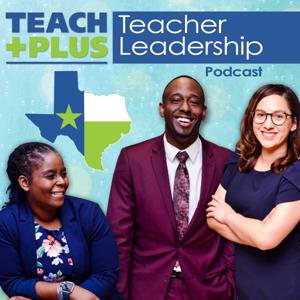 The Teach Plus Podcast