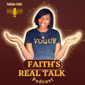 Faith's REAL TALK