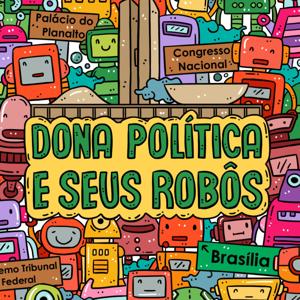 Dona Política e Seus Robôs