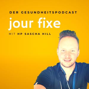 Jour Fixe - Der Gesundheitspodcast mit Sascha Hill