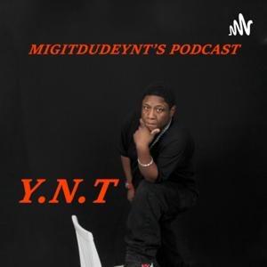 MigitDudeynt’s Podcast