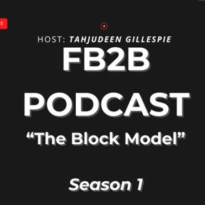 From Blocks 2 Boardrooms Presents: “The Block Model”