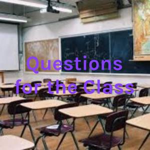 Questions for the Class