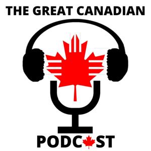 The Great Canadian Podcast