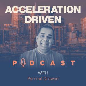 Acceleration Driven: The Digital Marketing and Entrepreneurship Podcast