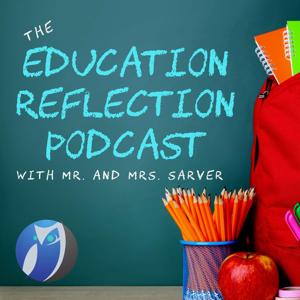 The Education Reflection Podcast