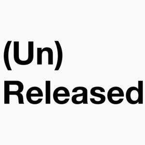 (Un)Released