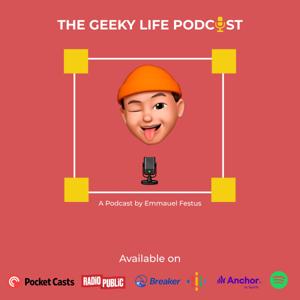 The Geeky Life Podcast