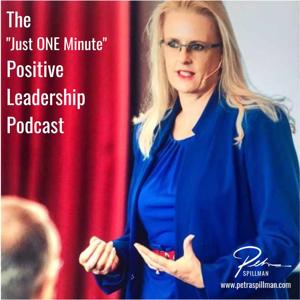 The "Just One Minute" Positive Leadership Podcast