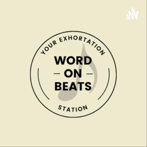 Word on Beats- Your Exhortation Station