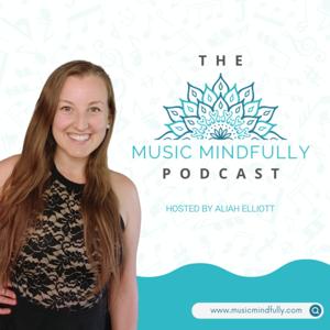 The Music Mindfully Podcast