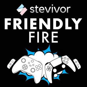 Stevivor's Friendly Fire Show