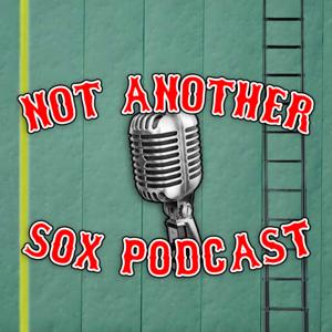 Not Another Sox Podcast