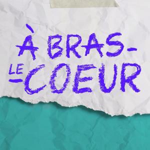 À bras le cœur