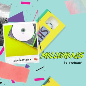 Millenials - le podcast