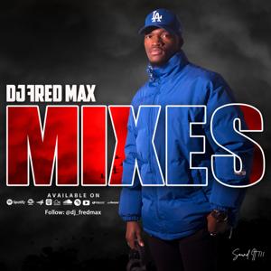 DJ FRED MAX MIXES