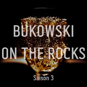 Bukowski On The Rocks