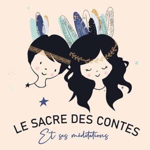 LE SACRE DES CONTES et ses MEDITATIONS