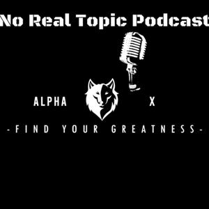 No Real Topic Podcast