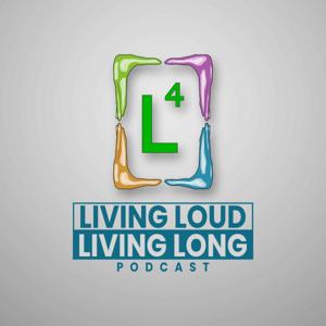 L4: Living Loud Living Long