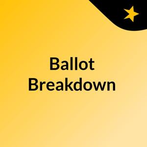 Ballot Breakdown