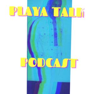 Playa Talk Podcast