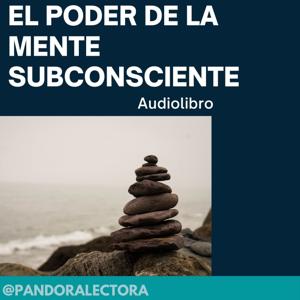 El Poder Mental (SUBCONSCIENTE)