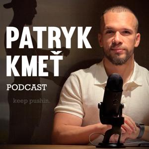 Patryk Kmeť podcast | Keep pushin