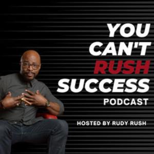 You Can't RUSH Success by Mean Ole Lion Media