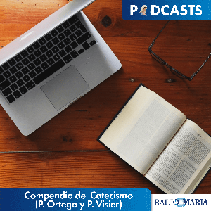 Compendio del Catecismo (P. Ortega y P. Visier) by P. Ortega y P. Visier - Radio María ESP