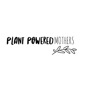 Plant Powered Mothers