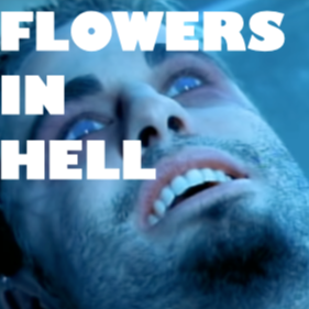 Flowers In Hell