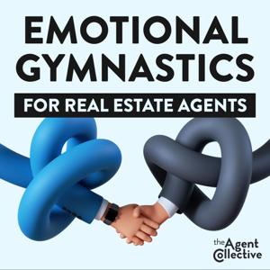 Emotional Gymnastics for Real Estate Agents