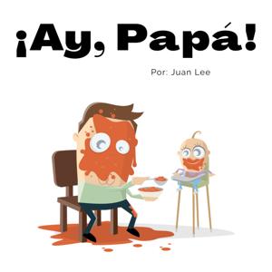 ¡Ay Papá!