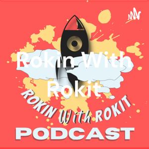 Rokin With Rokit