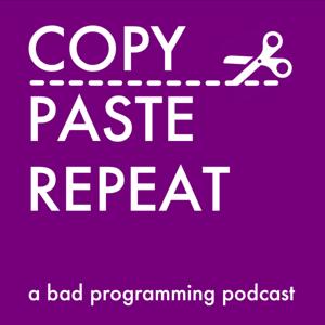 Copy, Paste, Repeat