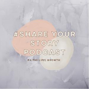 Share Your Story Podcast