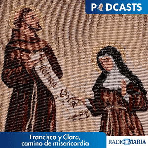 Francisco y Clara, camino de misericordia